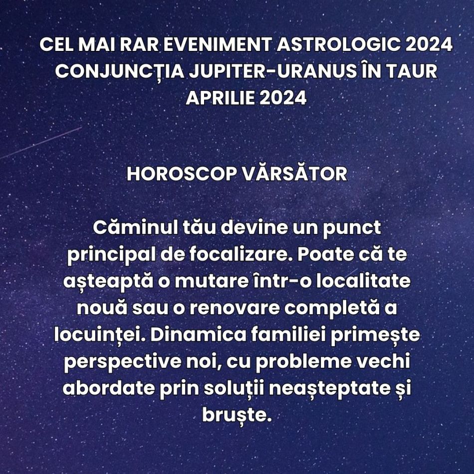 Jupiter și Uranus se întâlnesc în cel mai rar eveniment astrologic al anului 2024, aducând transformări extrem de bruște