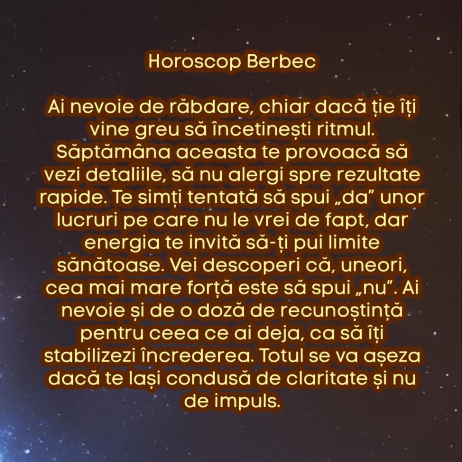 Horoscop săptămânal: De ce are nevoie fiecare semn zodiacal în săptămâna 25-31 august