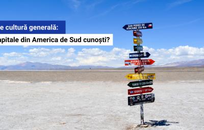 Test de cultura generala: Cate capitale din America de Sud cunosti?