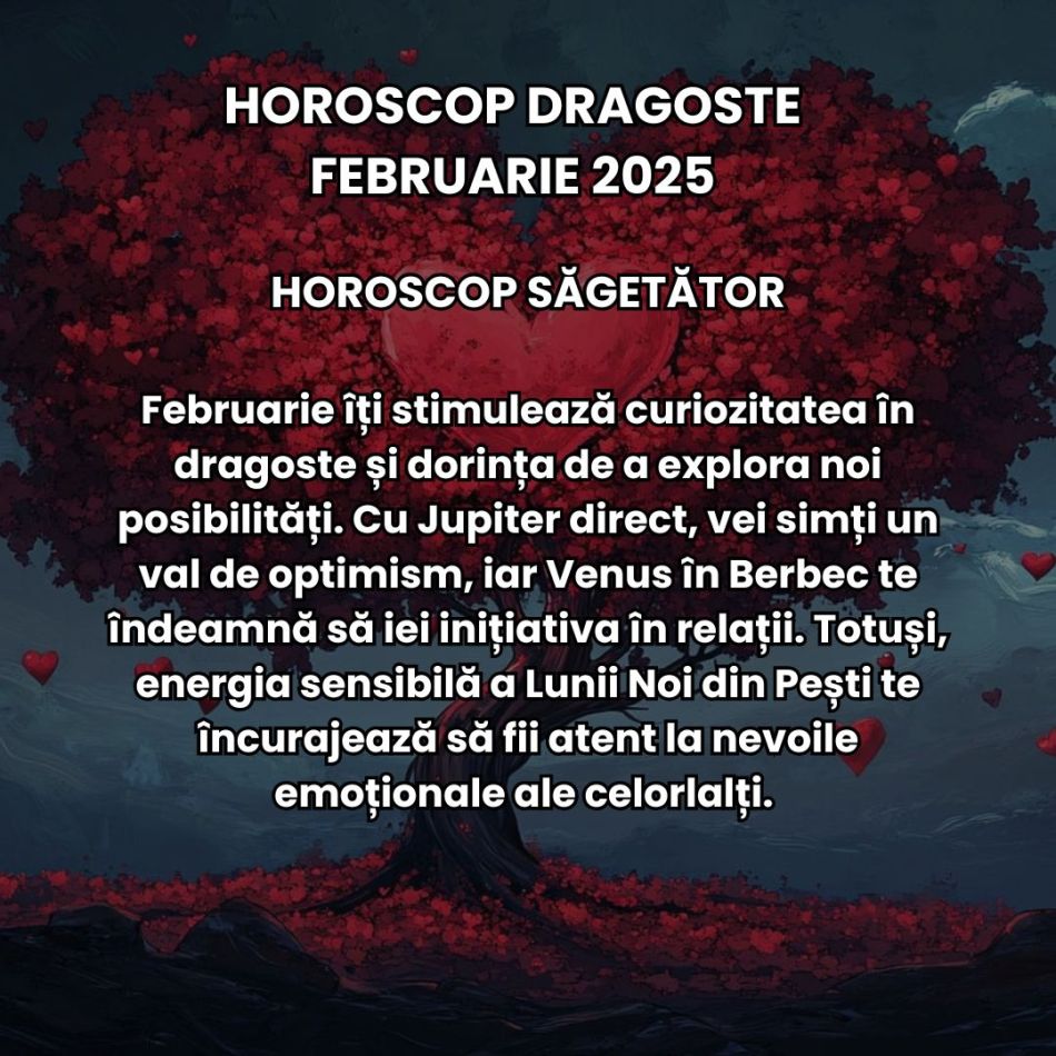 Horoscop dragoste februarie 2025: În luna iubirii, Cupidon ne pune inimile pe jar, oferindu-ne curaj să iubim fără ascunzișuri