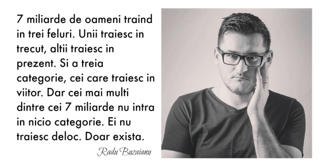 Parerea lui Radu: sunt cateva feluri ale omului de a trai