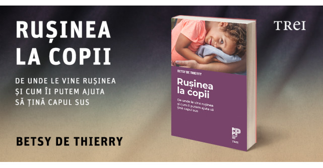 Psihologia și fiziologia rușinii, una dintre cele mai distructive emoții atât pentru copii, cât și pentru adulți