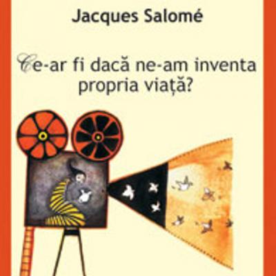 Ce-ar fi daca ne-am inventa propria viata?