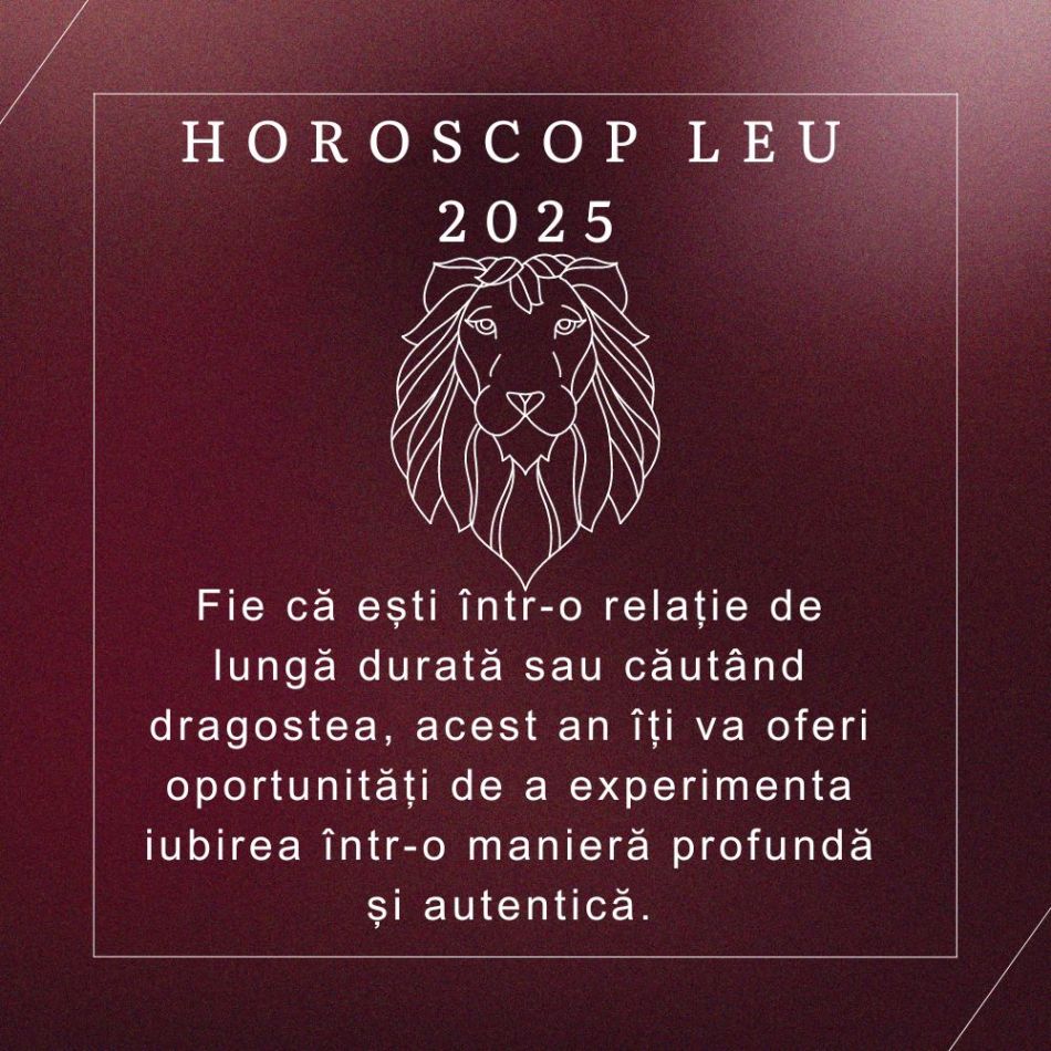 Horoscopul Leu 2025: Anul în care îți descoperi adevărata forță