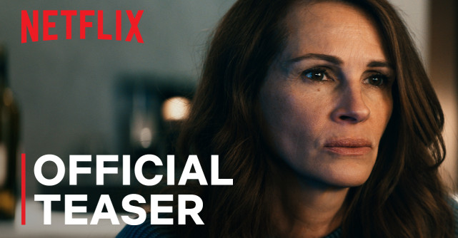 Netflix lanseaza teaser trailer-ul pentru filmul LEAVE THE WORLD BEHIND, cu Julia Roberts