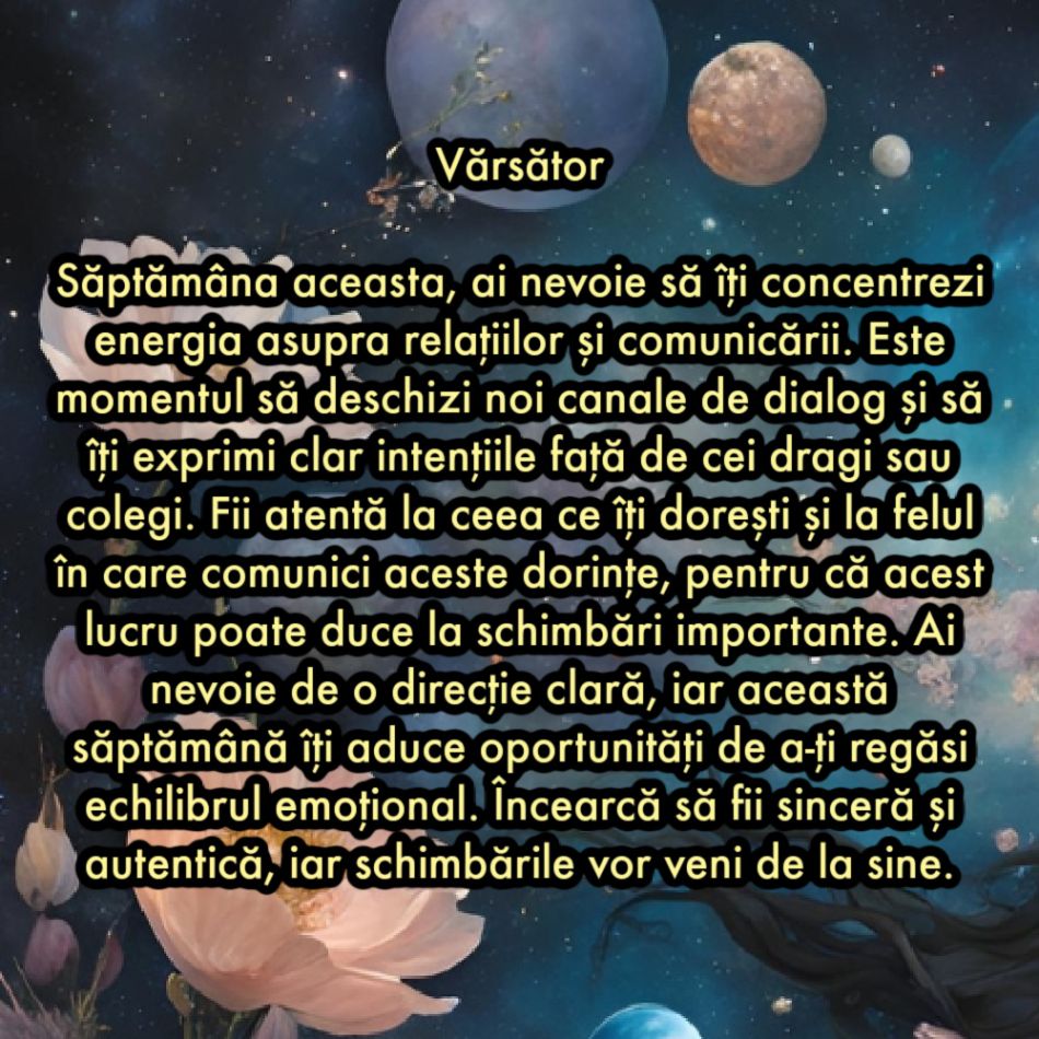 Horoscop săptămânal: De ce are nevoie fiecare semn zodiacal în săptămâna 17-23 martie