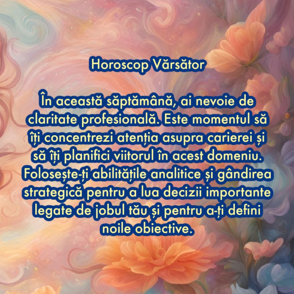 Horoscop săptămânal: Ce are nevoie fiecare semn zodiacal în săptămâna 3-9 martie