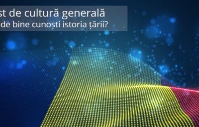 Test de cultura generala: Cat de bine cunosti istoria tarii?