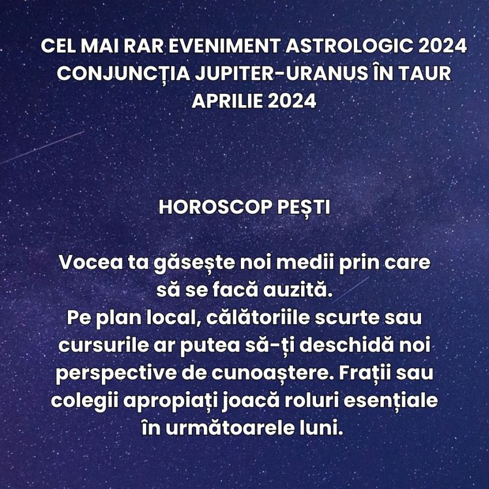 Jupiter și Uranus se întâlnesc în cel mai rar eveniment astrologic al anului 2024, aducând transformări extrem de bruște