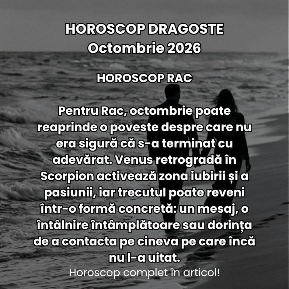 Horoscop dragoste octombrie 2026: Întoarcerea foștilor parteneri, discuții neterminate, resentimente și dorințe reprimate