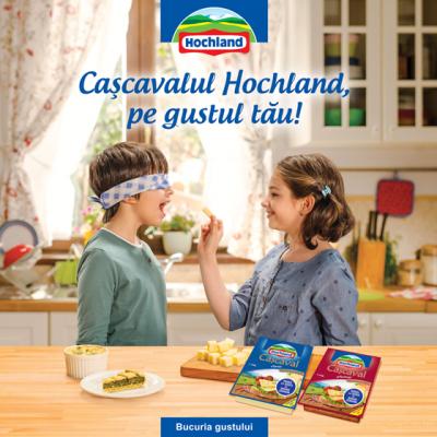 (P) Cascavalul Hochland, pe gustul tau!