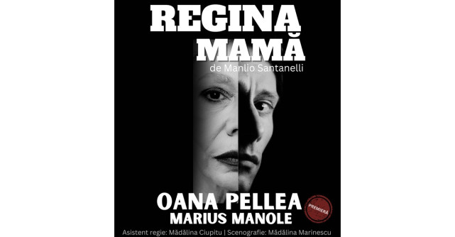Oana Pellea și Marius Manole se reîntâlnesc cu publicul bucureștean în ”Regina mamă”