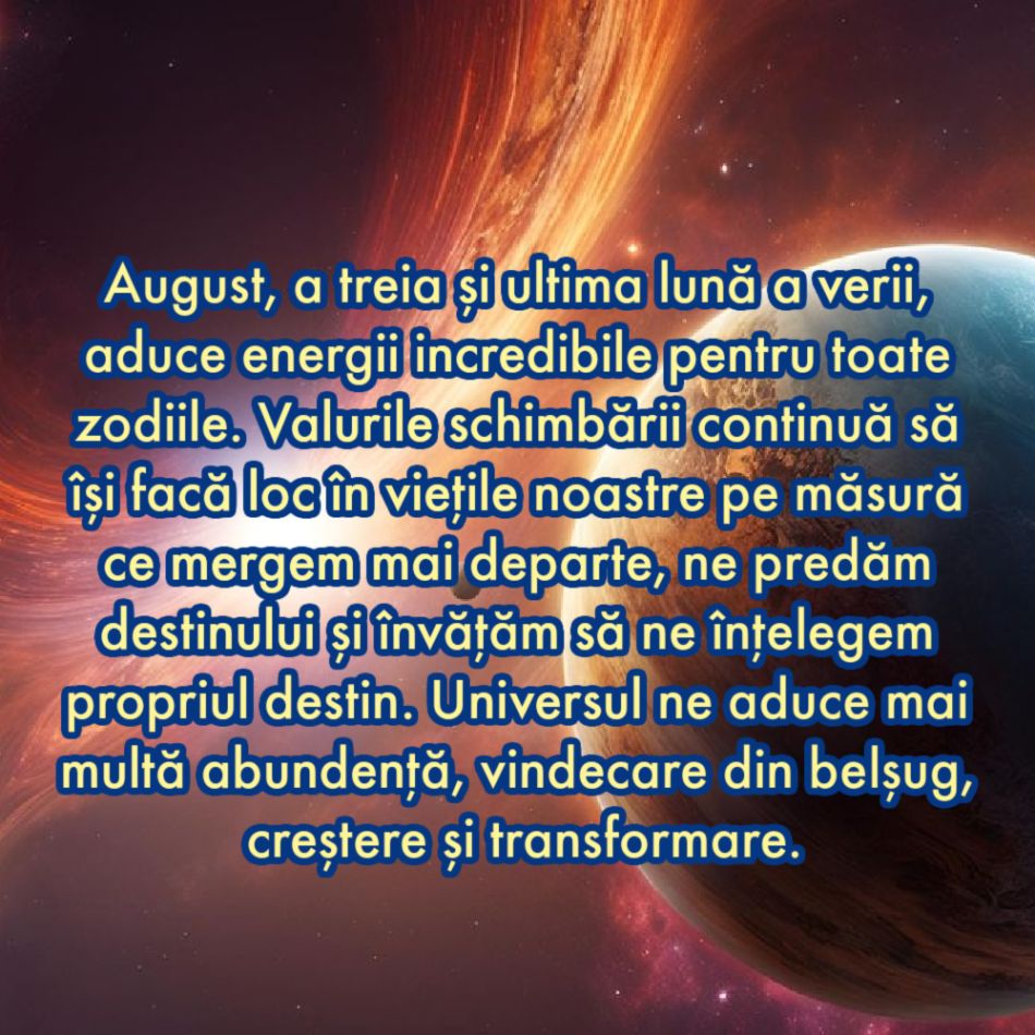 Evenimentele astrologice din august 2024 ne fac mai puternici. Toate ne vor fi cu putință dacă vom crede în puterea divinității