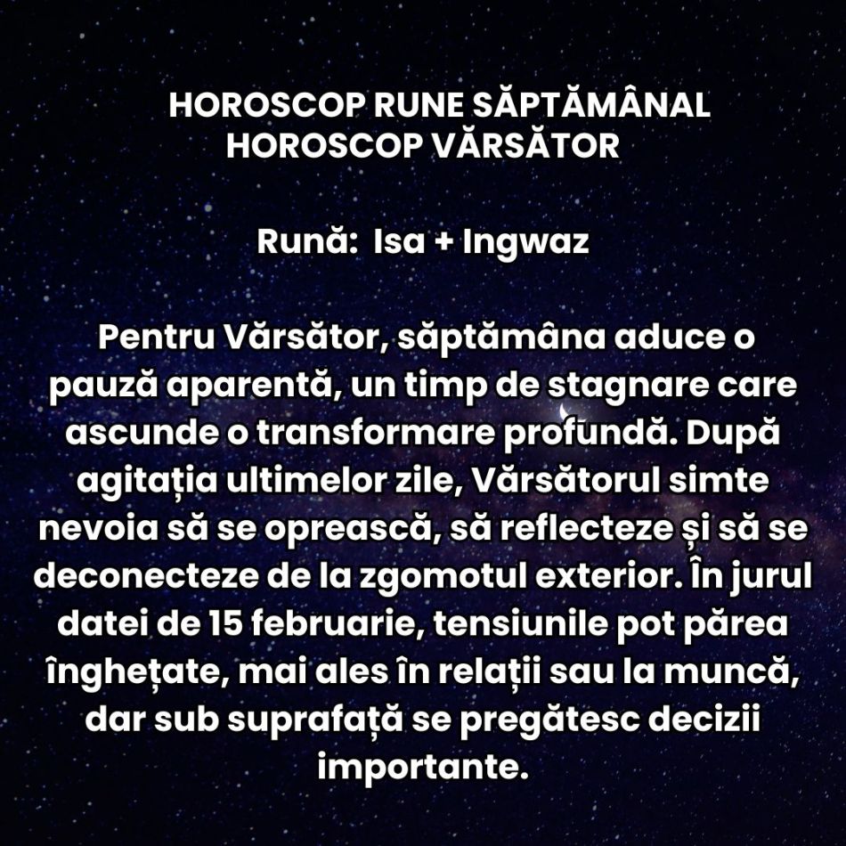 Horoscop Rune săptămâna 9-15 februarie 2026: Ne lăsăm purtați de romantism, dar Saturn în Berbec ne cere responsabilitate