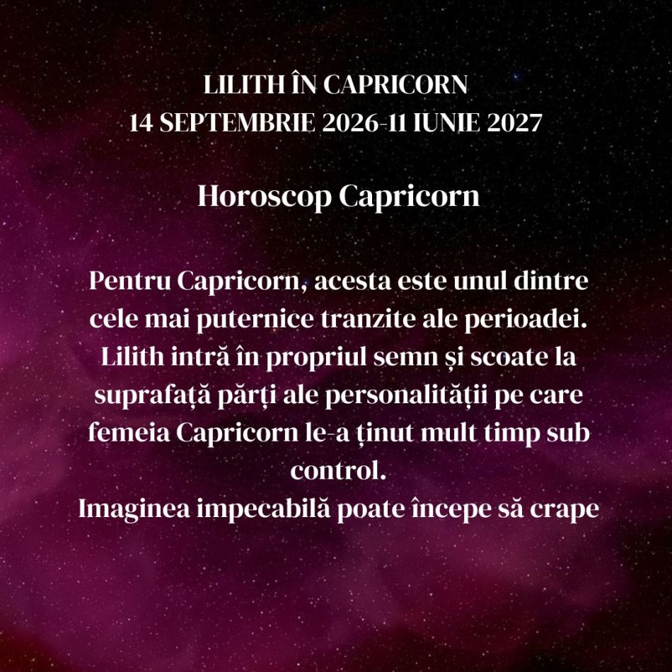 Lilith, Luna Neagră, intră în Capricorn până pe 11 iunie 2027: Ambiția, puterea și succesul își arată colții. Umbrele lovesc!