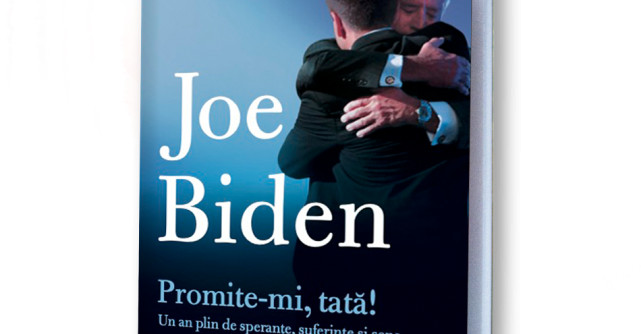Promite-mi, tată! Un an plin de speranțe, suferințe și sens, de Joe Biden