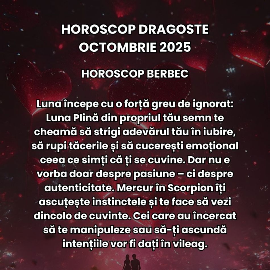 Horoscop Dragoste Octombrie 2025: A venit vremea deciziilor grele în iubire, iar Universul ne apasă toate rănile nevindecate