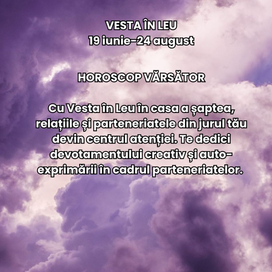 Vara pasiunii celor o mie de sori: Asteroidul intimității sacre, Vesta, se mută în Leul înflăcărat între 19 iunie și 24 august 