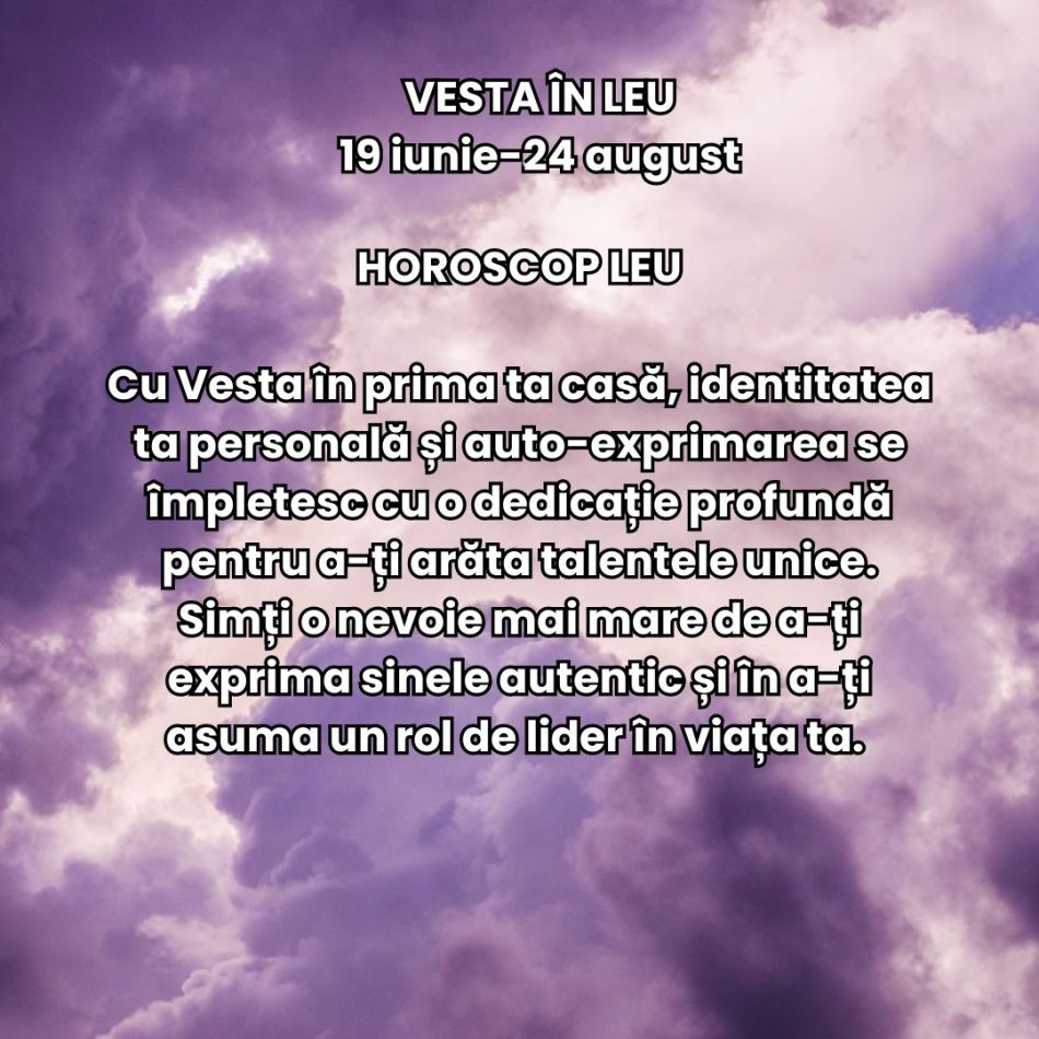 Vara pasiunii celor o mie de sori: Asteroidul intimității sacre, Vesta, se mută în Leul înflăcărat între 19 iunie și 24 august 