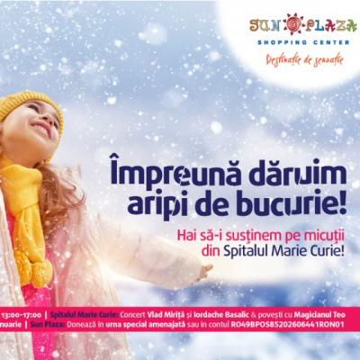 Impreuna daruim aripi de bucurie micutilor din Spitalul Marie Curie