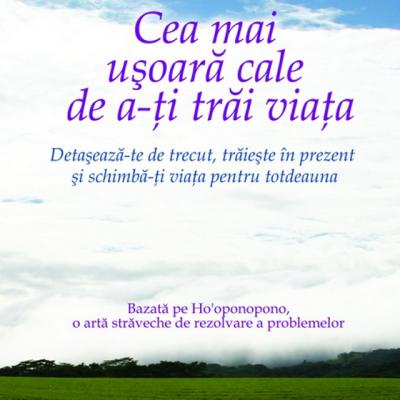 Cea mai usoara cale de a-ti trai viata