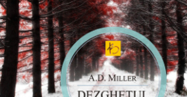 Bestseller: A.D. Miller, Dezghetul