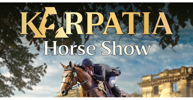 Karpatia Horse Show 2025 – un eveniment al eleganței, sportului, adrenalinei și spectacolului ecvestru