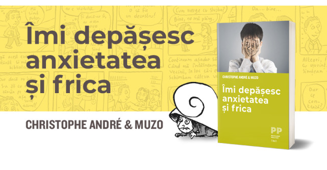 Să înțelegem anxietatea, explicată de psihoterapeutul Christophe André și desenată de Muzo