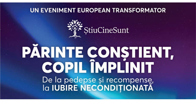 PĂRINTE CONȘTIENT, COPIL ÎMPLINIT - De la pedepse și recompense la iubire necondiționată