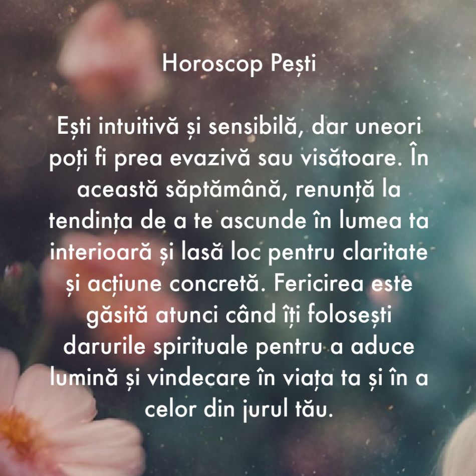 La ce trebuie să renunți în săptămâna 1-7 aprilie ca să atragi fericirea