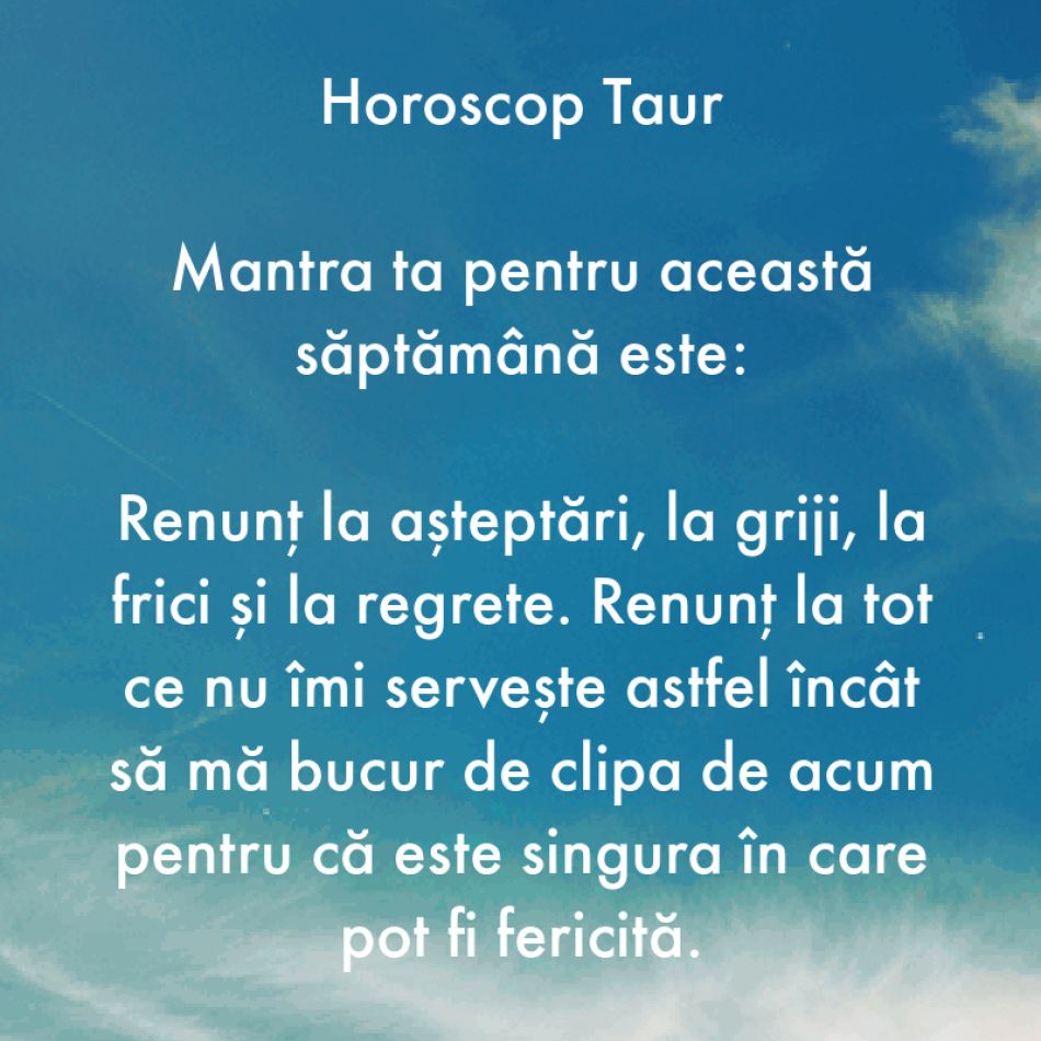 Horoscop pentru suflet: Mantra zodiei tale pentru săptămâna 7-13 august