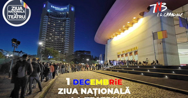 Invitaţie la TNB, de Ziua Naţională a României