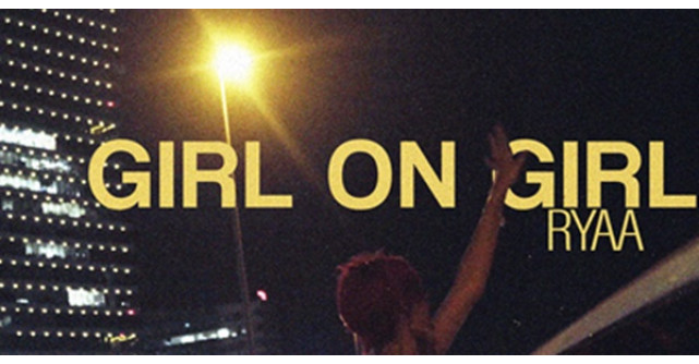 În căutarea distracției cu RYAA - Girl on Girl