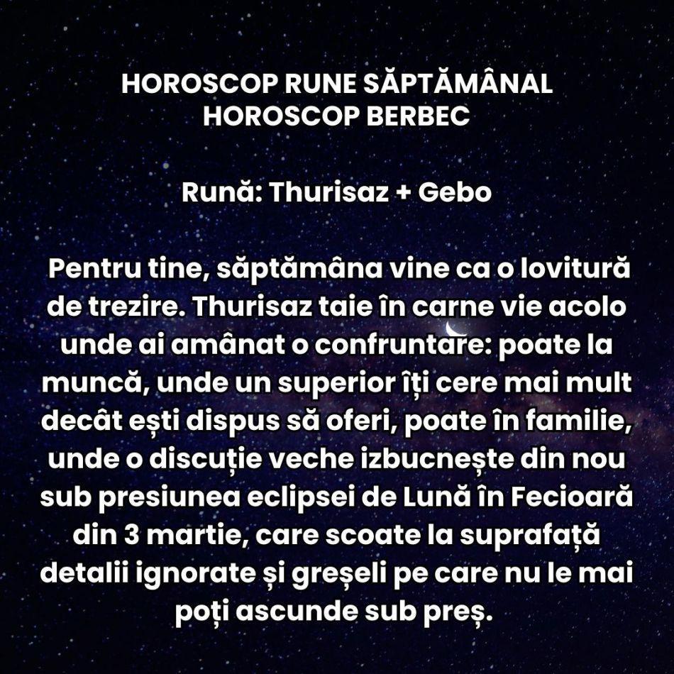 Horoscop Rune săptămâna 2-8 martie 2026:  Eclipsa ne dă complet peste cap! Riscăm tot și nu mai avem răbdare
