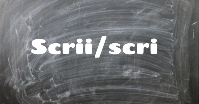 Scrii sau scri - Cum să scrii corect în limba română