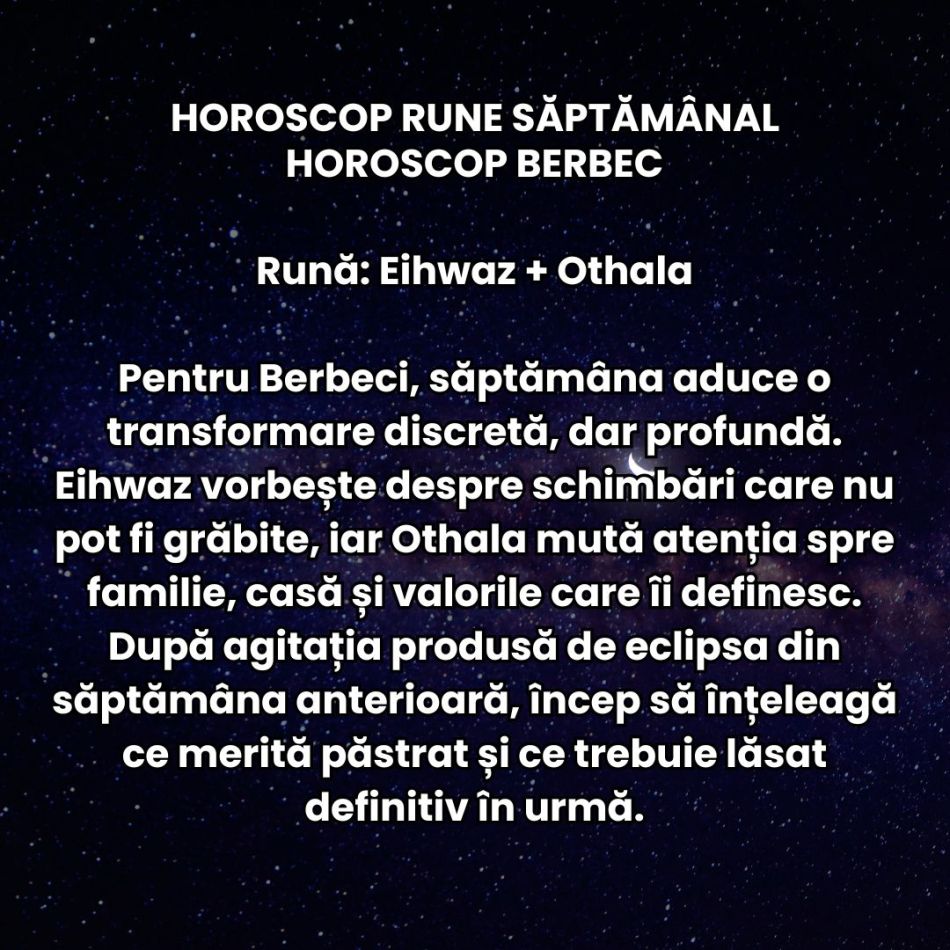 Horoscop Rune săptămâna 17-23 august 2026: Trebuie să ne ferim de decizii impulsive și de iluzii! Se anunță teste pentru zodii!