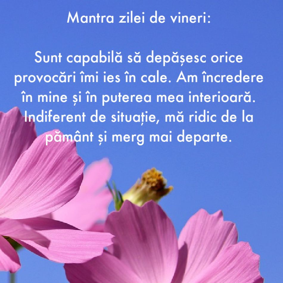 7 Mantre puternice pentru fiecare zi a săptămânii (19-25 iunie)