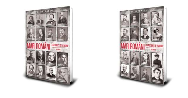 Editura Paul Editions lansează colecția „Mari Români – La răscruce de veacuri”, de Nicolae Petrașcu