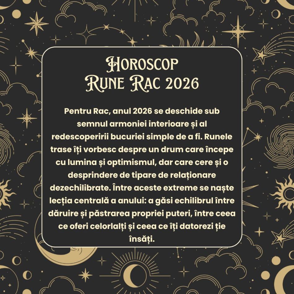 Horoscop Rune 2026 RAC:  Vei redescoperi frumusețea vieții de zi cu zi și vei căuta fericirea adevărată în adâncul sufletului