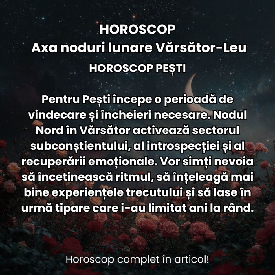 Nodurile Lunare intră în Vărsător și Leu: Busola destinului se recalibrează. Ce schimbări aduc până în martie 2028? 