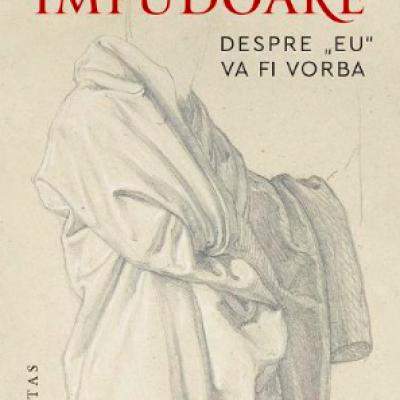Impudoare. Despre EU va fi vorba