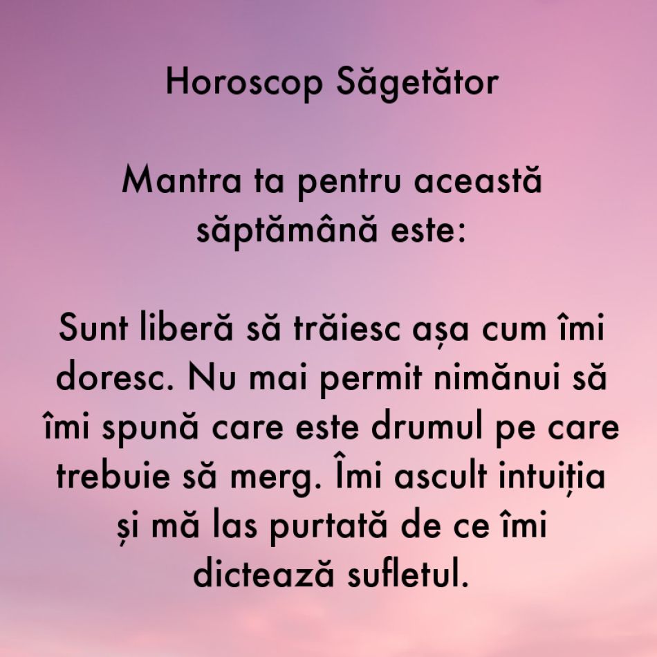 Horoscop pentru suflet: Mantra zodiei tale pentru săptămâna 14-20 august