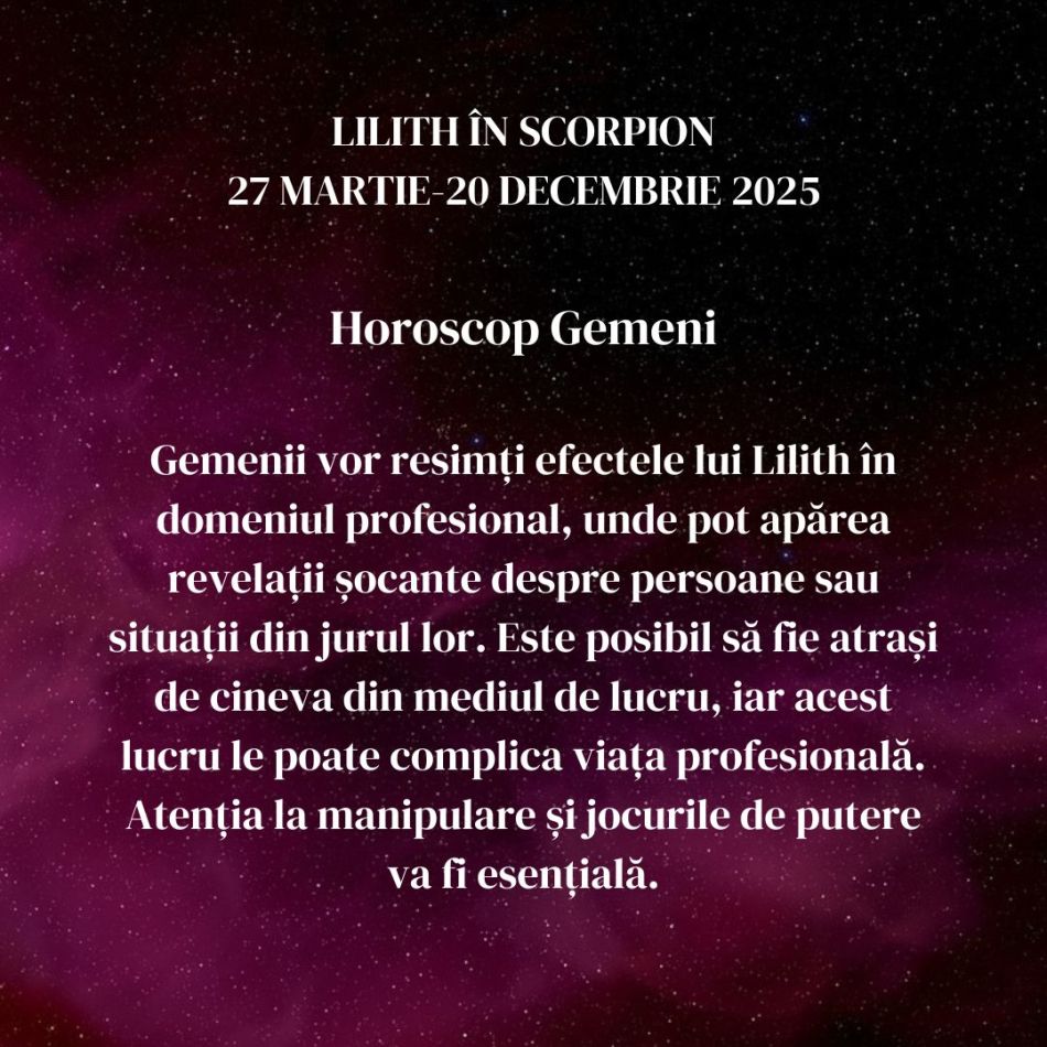 Lilith, Luna Neagră, se mută în Scorpion până în decembrie 2025. Inimile frânte sunt răzbunate, iar relațiile se intensifică