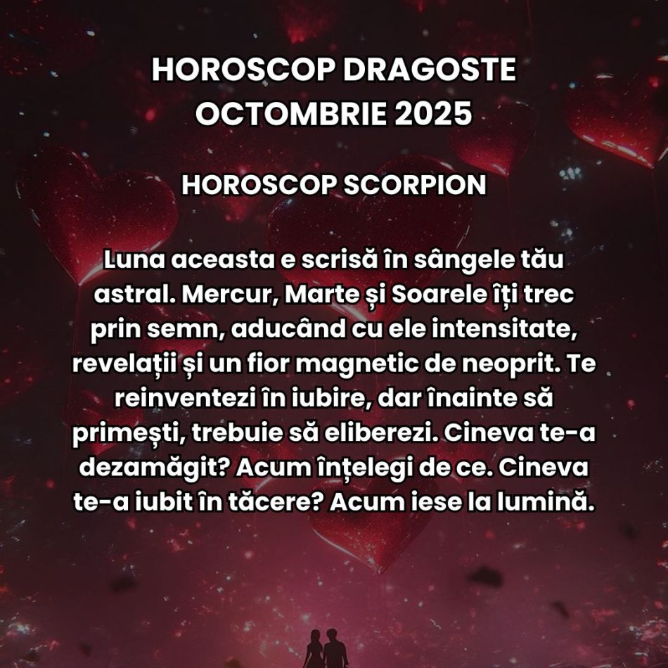 Horoscop Dragoste Octombrie 2025: A venit vremea deciziilor grele în iubire, iar Universul ne apasă toate rănile nevindecate