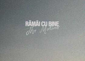 The Motáns -Rămâi cu bine, fragilitatea unui rămas-bun