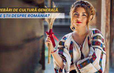 Intrebari de cultura generala: Cate stii despre Romania?