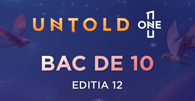 CAMPANIA “BAC DE 10” AJUNSĂ LA CEA DE-A UNSPREZECEA EDIȚIE RECOMPENSEAZĂ CU ABONAMENT GRATUIT LA UNTOLD ONE, ELEVII DE 10