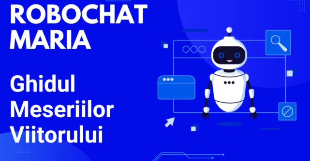 Robochat Maria - primul consilier vocațional digital pentru elevii din România