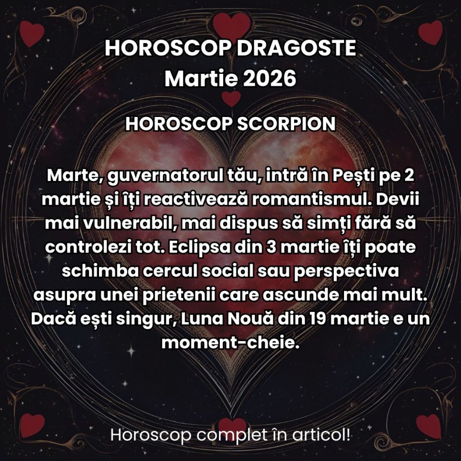 Horoscop Dragoste Martie 2026: Deciziile romantice grele nu mai pot fi amânate, iar rănile inimii se redeschid
