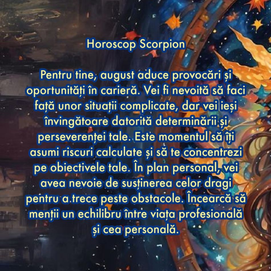 Horoscop august 2024. Ultima lună de vară aduce miracole în viețile noastre. A venit timpul. Aceasta este noul nostru destin